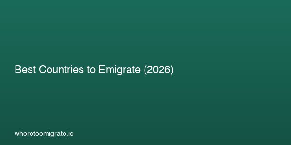 Best Countries To Emigrate 2026