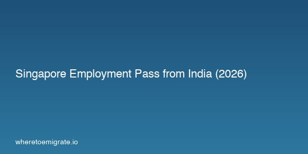 Singapore Employment Pass From India 2026