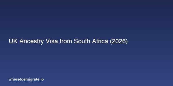Uk Ancestry Visa From South Africa 2026